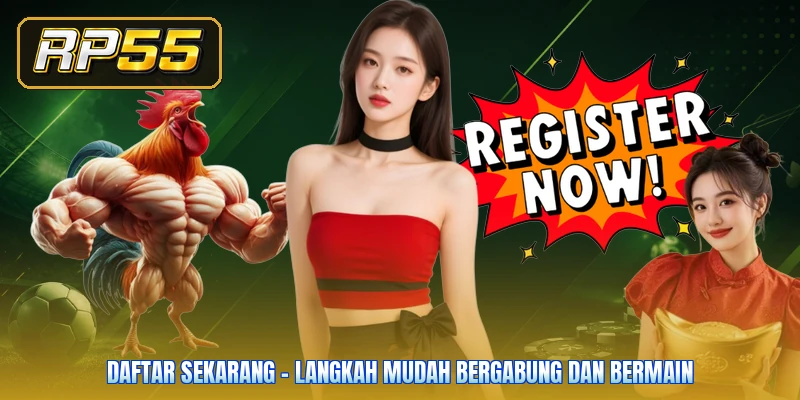 Daftar Sekarang - Langkah Mudah Bergabung Dan Bermain