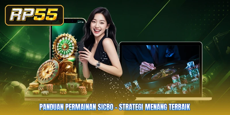 Panduan Permainan Sicbo - Strategi Menang Terbaik