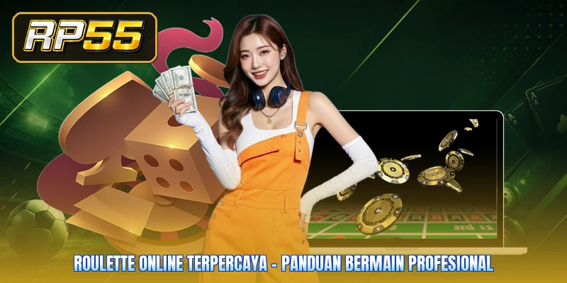 Roulette Online Terpercaya - Panduan Bermain Profesional